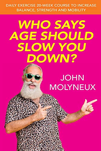 Stock image for Who Says Age Should Slow You Down? for sale by WorldofBooks