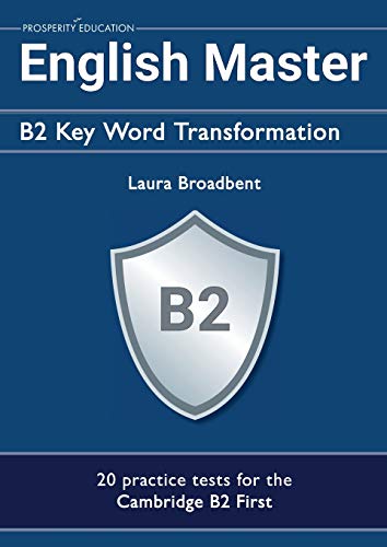 Beispielbild fr English Master: B2 Key Word Transformation: 20 practice tests for the Cambridge First: 200 test questions with answer keys zum Verkauf von WorldofBooks