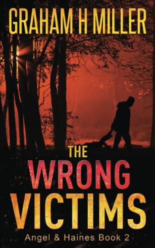 Beispielbild fr The Wrong Victims: An intriguing murder mystery with a strong female detective (Angel & Haines) zum Verkauf von WorldofBooks