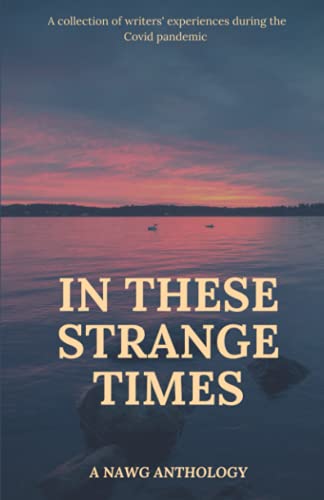 Stock image for In These Strange Times: An anthology of twenty-six Covid-inspired pieces of poetry and prose. for sale by GF Books, Inc.