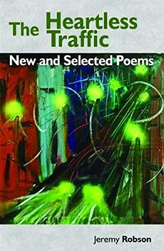 Imagen de archivo de Heartless Traffic: New and Selected Poems a la venta por WorldofBooks