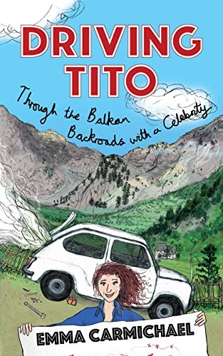 Stock image for Driving Tito: Through the Balkan Backroads with a Celebrity for sale by AwesomeBooks