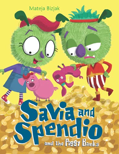 Stock image for Savia and Spendio and the Piggy Banks for sale by WorldofBooks