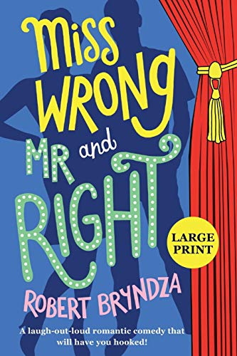 Beispielbild fr Miss Wrong and Mr Right: A laugh-out-loud romantic comedy that will have you hooked! zum Verkauf von Mispah books