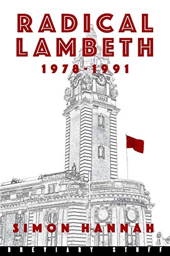 Stock image for Radical Lambeth 1978-1991 for sale by Lucky's Textbooks