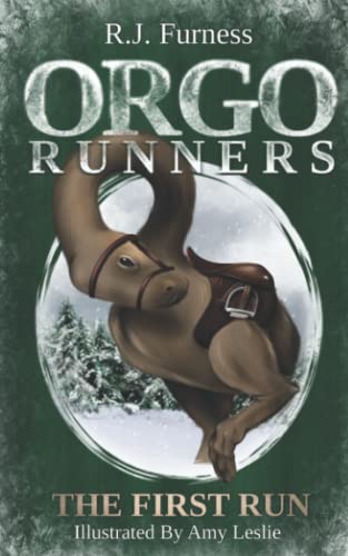 Imagen de archivo de The First Run (Orgo Runners: Book 1) ("Orgo Runners" - Discover the orgo in these gripping, action-packed stories full of adventure and fantastic creatures!) a la venta por WorldofBooks