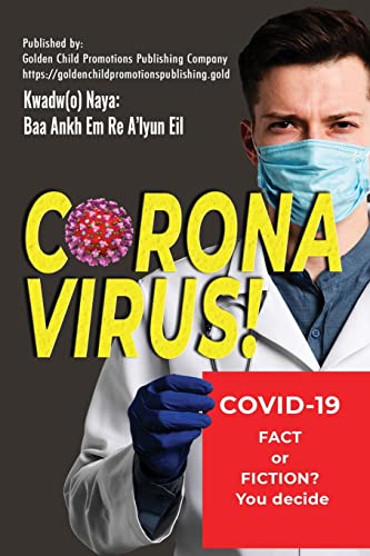 Imagen de archivo de Corona Virus: Covid-19; Fact or Fiction? You decide a la venta por Big River Books