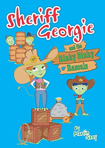 Stock image for Sheriff Georgie and the Rinky Dinky Rascals for sale by WorldofBooks