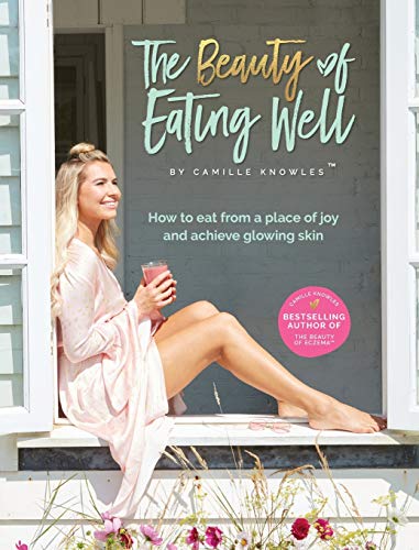Beispielbild fr The Beauty of Eating Well: How to eat from a place of joy and achieve glowing skin zum Verkauf von AwesomeBooks