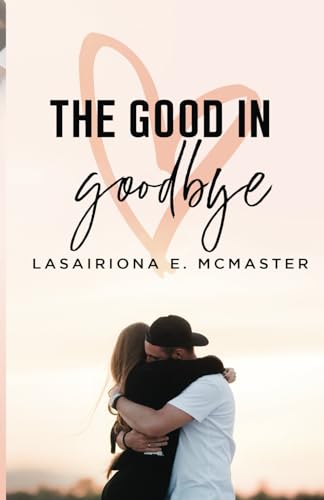 Beispielbild fr The Good in Goodbye (The Lisa Millar Series) zum Verkauf von WorldofBooks