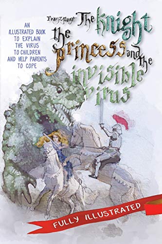 9781916178557: THE KNIGHT, THE PRINCESS AND THE INVISIBLE VIRUS