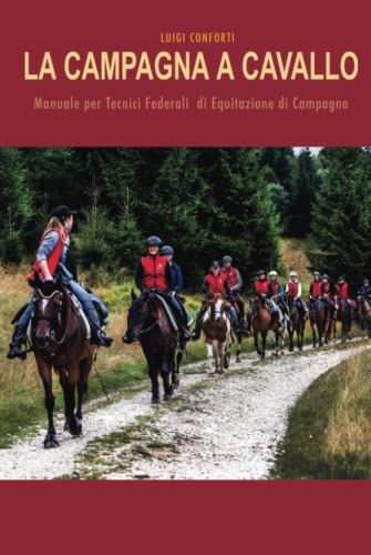 Stock image for La Campagna a Cavallo: Manuale per Tecnici Federali di Equitazione di Campagna (Italian Edition) for sale by Book Deals