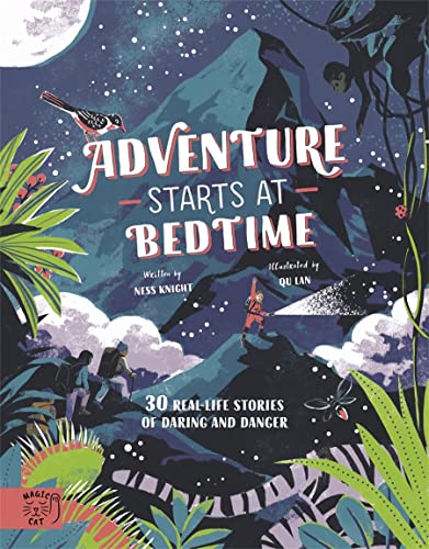 Stock image for Adventure Starts at Bedtime: 30 real-life stories of danger and intrigue: 1 for sale by WorldofBooks