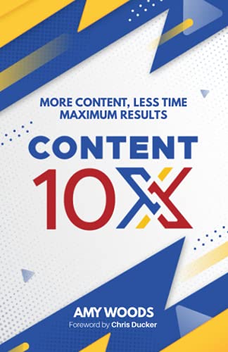 Beispielbild fr Content 10x: More Content, Less Time, Maximum Results zum Verkauf von AwesomeBooks