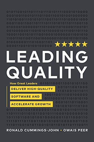 Stock image for Leading Quality: How Great Leaders Deliver High Quality Software and Accelerate Growth for sale by GF Books, Inc.