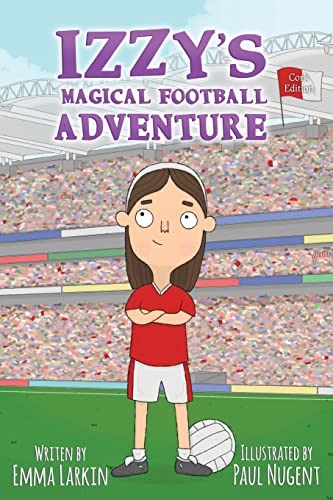 Stock image for Izzy's Magical Football Adventure Cork Edition for sale by GF Books, Inc.