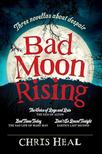 Beispielbild fr Bad Moon Rising: Three novellas about despair zum Verkauf von Reuseabook