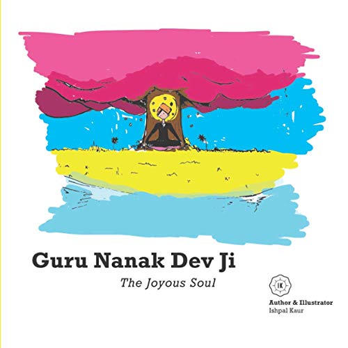 Stock image for Guru Nanak Dev Ji: The Joyous Soul for sale by WorldofBooks