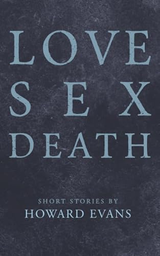 Stock image for Love Sex Death for sale by Book Deals