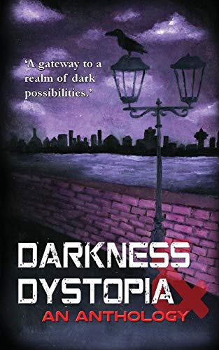 Stock image for Darkness and Dystopia: An Anthology for sale by GF Books, Inc.