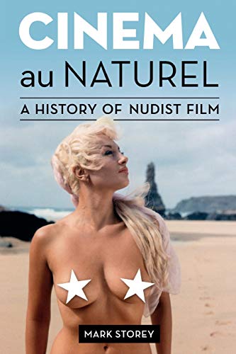 Stock image for Cinema au Naturel: A History of Nudist Film for sale by GreatBookPrices