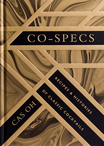 Stock image for CO Specs: Recipes & Histories of Classic Cocktails for sale by Bookmonger.Ltd