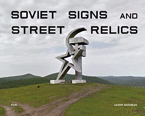 Beispielbild fr Soviet Signs and Street Relics zum Verkauf von Visible Voice Books
