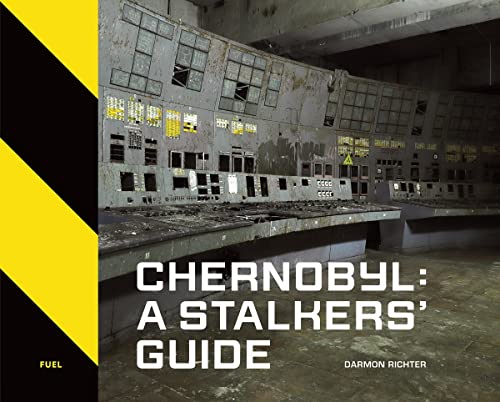 9781916218420: Chernobyl: A Stalkers’ Guide