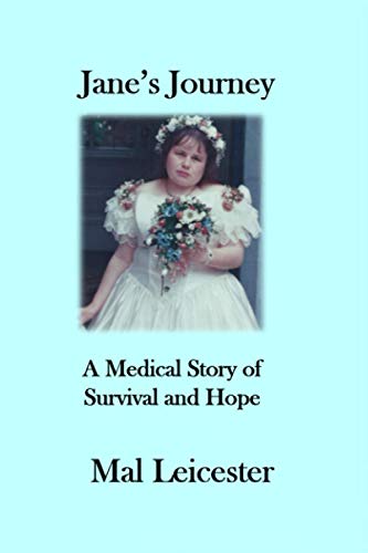 Stock image for Jane's Journey: A medical story of survival and hope for sale by WorldofBooks