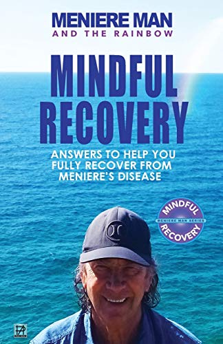Beispielbild fr Meniere Man And The Rainbow : Meniere Man Mindful Recovery. Answers to help you fully recover from Meniere's Disease zum Verkauf von Buchpark