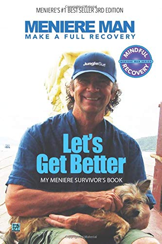 Imagen de archivo de Meniere Man. Let's Get Better.: Make A Full Recovery. My Meniere Survivor's Book a la venta por ThriftBooks-Atlanta