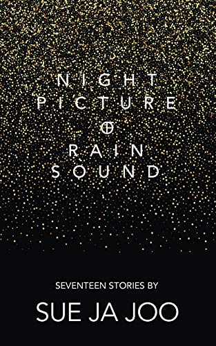 Stock image for Night Picture of Rain Sound: Seventeen Stories for sale by ThriftBooks-Atlanta