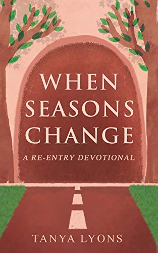 Stock image for When Seasons Change: A Re-Entry Devotional for sale by Decluttr