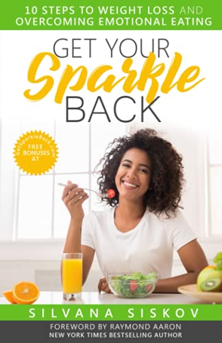 Stock image for Get Your Sparkle Back: 10 Steps to Weight Loss and Overcoming Emotional Eating for sale by Discover Books