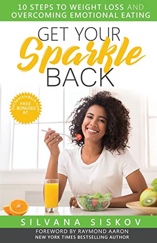 Stock image for Get Your Sparkle Back: 10 Steps to Weight Loss and Overcoming Emotional Eating for sale by WorldofBooks