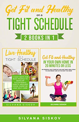Imagen de archivo de Get Fit and Healthy on a Tight Schedule 2 Books in 1 a la venta por Better World Books