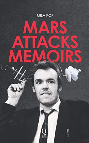 9781916246041: Mars Attacks Memoirs