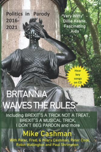 Imagen de archivo de Britannia Waives the Rules: UK Politics Story 2016-21 - in parody (Viewdelta Political Songbooks) a la venta por Lucky's Textbooks
