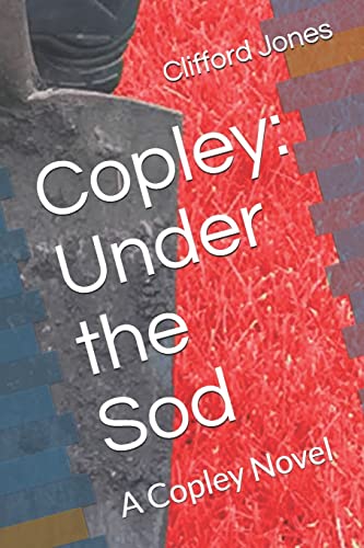 Stock image for Copley: Under the Sod: A Copley Novel (The Professor Copley Series) for sale by Lucky's Textbooks