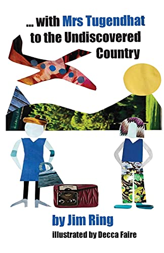 Imagen de archivo de with Mrs Tugendhat to the Undiscovered Country a la venta por PBShop.store US