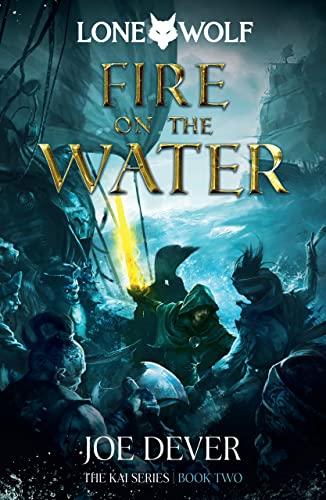 Beispielbild fr Fire on the Water: Kai Series (2) (Lone Wolf) [Hardcover] Dever, Joe zum Verkauf von Lakeside Books