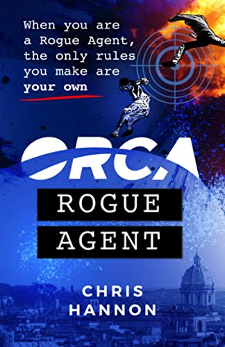 Stock image for Orca Rogue Agent: When spies go rogue, Orca #2 for sale by Goldstone Books