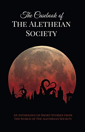 9781916276741: The Casebook of the Aletheian Society