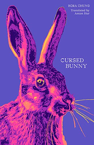 9781916277182: Cursed Bunny: Shortlisted for the 2022 International Booker Prize