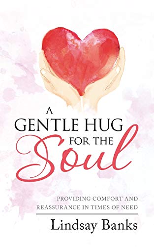 9781916280502: A Gentle Hug for the Soul: Providing comfort and reassurance in times of need: 2