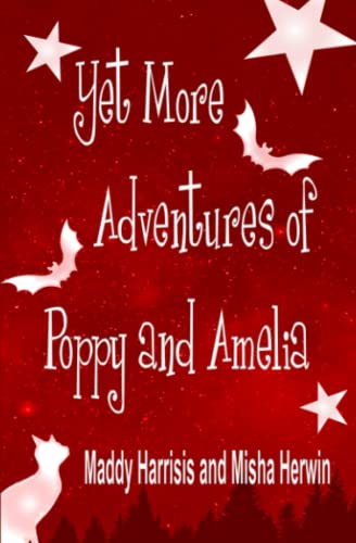 Beispielbild fr Yet More Adventures of Poppy and Amelia zum Verkauf von WorldofBooks