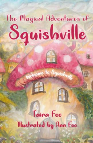 Beispielbild fr The Magical Adventures of Squishville: Welcome To Squishville zum Verkauf von BooksRun
