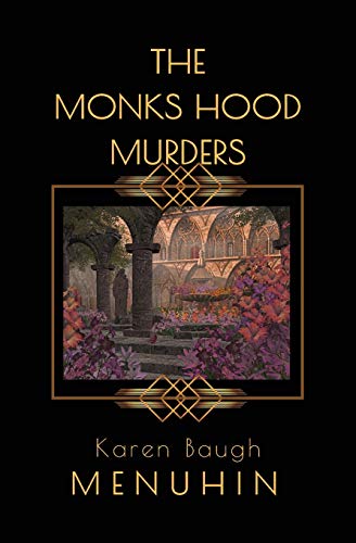 Stock image for The Monks Hood Murders: A 1920s Murder Mystery with Heathcliff Lennox for sale by HPB Inc.