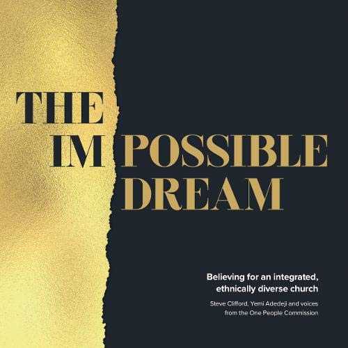 Beispielbild fr The [Im]possible Dream: Believing for an integrated, ethnically diverse church zum Verkauf von AwesomeBooks