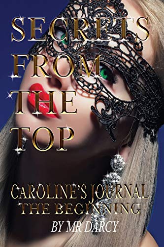 Beispielbild fr Secrets from the Top Caroline's Journal: The Beginning (1) zum Verkauf von WorldofBooks